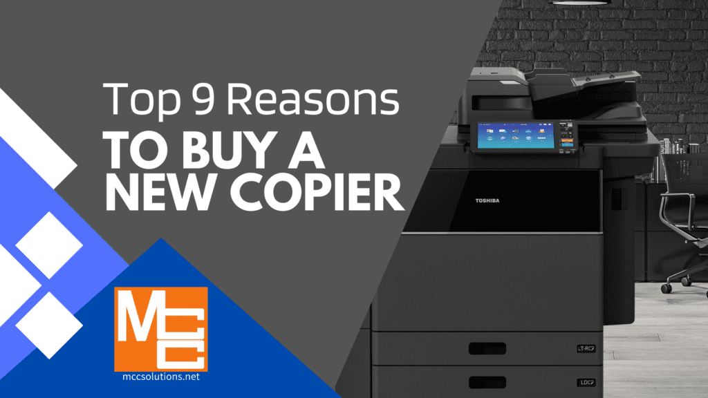 Top 9 Reasons to Buy a New Copier