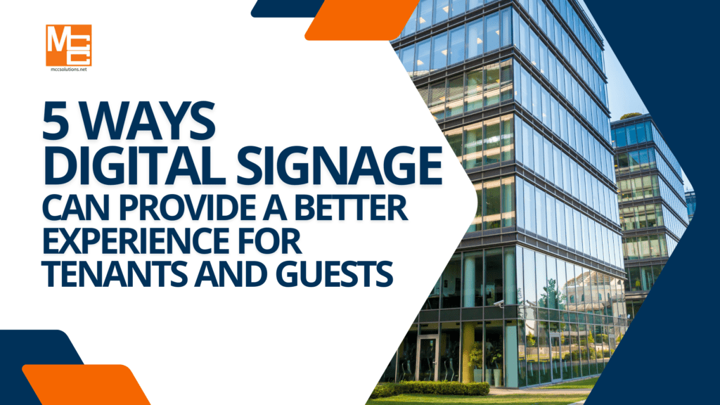 5 Ways Digital Signage can provide a better experience for tenants and guests
