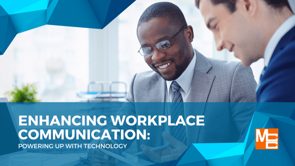 Enhancing Workplace Communications - powering up with technology - blog graphic