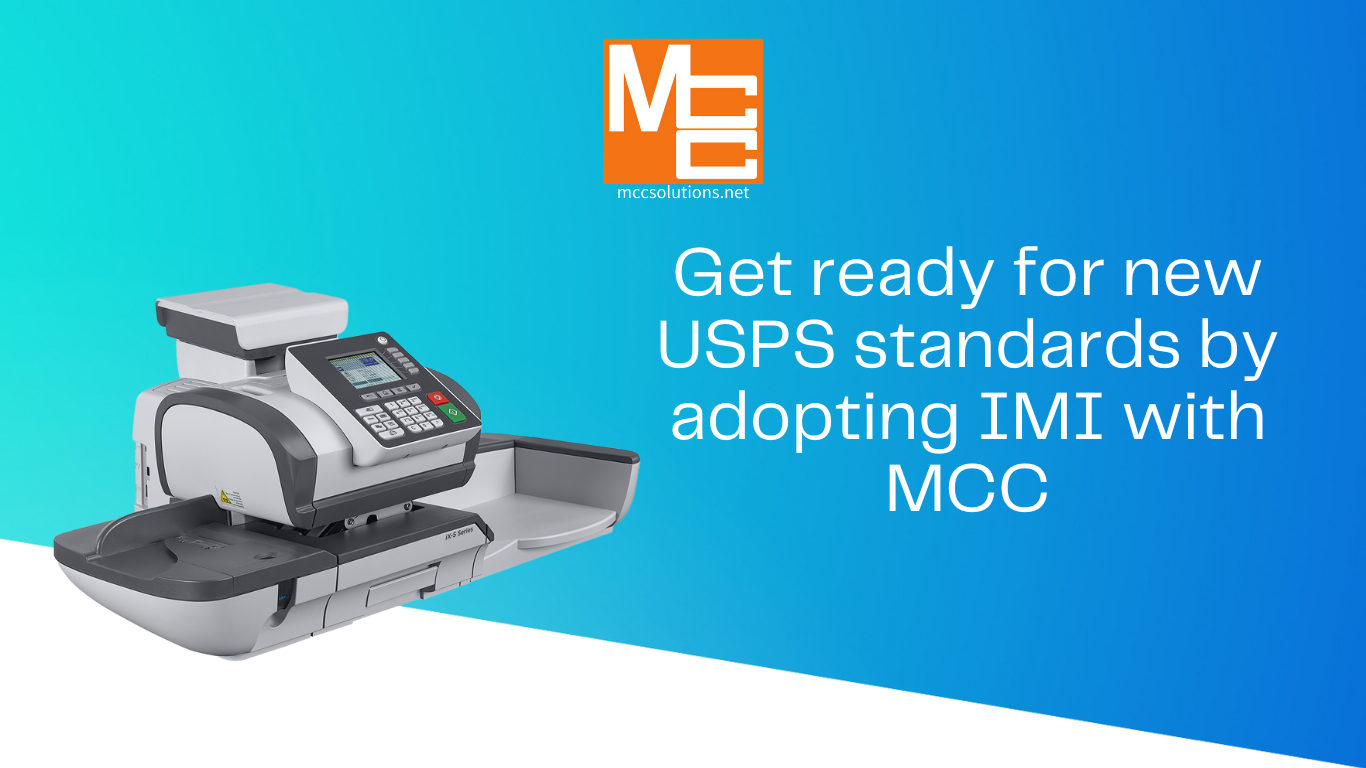 Get ready for new USPS standards by adopting IMI with MCC