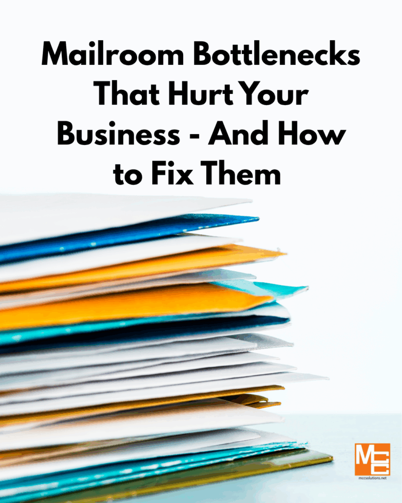 Mailroom Bottlenecks That Hurt Your Business—and How to Solve Them