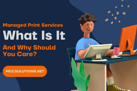 Managed Print Services - What is it and why do you need it? blog post header