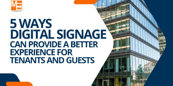 5 ways digital signage can provide a better experience for tenants and guests of multi-tenant properties
