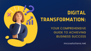 Digital Transformation: Your Comprehensive Guide to Achieving Business Success